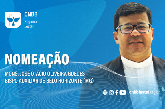 Presidência do Regional saúda Mons. José Otácio Oliveira Guedes, eleito bispo auxiliar de Belo Horizonte (RJ)