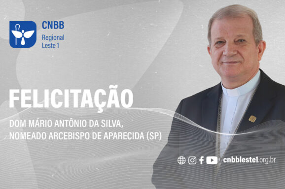 Presidência do Regional saúda Dom Mário Antônio da Silva, nomeado arcebispo de Aparecida (SP)